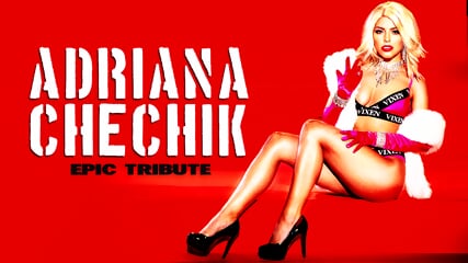 Adriana Chechik - Epic Tribute (PMV)
