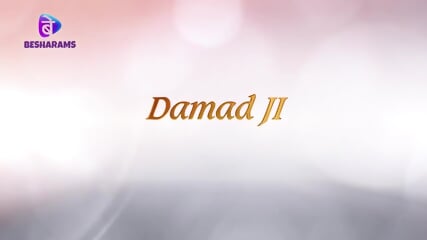 Damad Ji - S01-E04 Full XXX Web Series