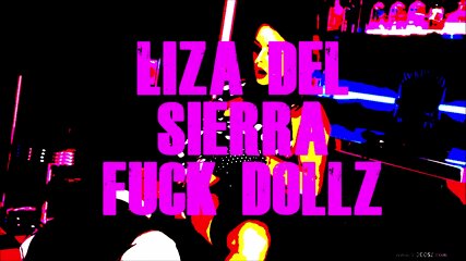 TRAILER 2022 - LIZA DEL SIERRA - FUCK DOLLZ